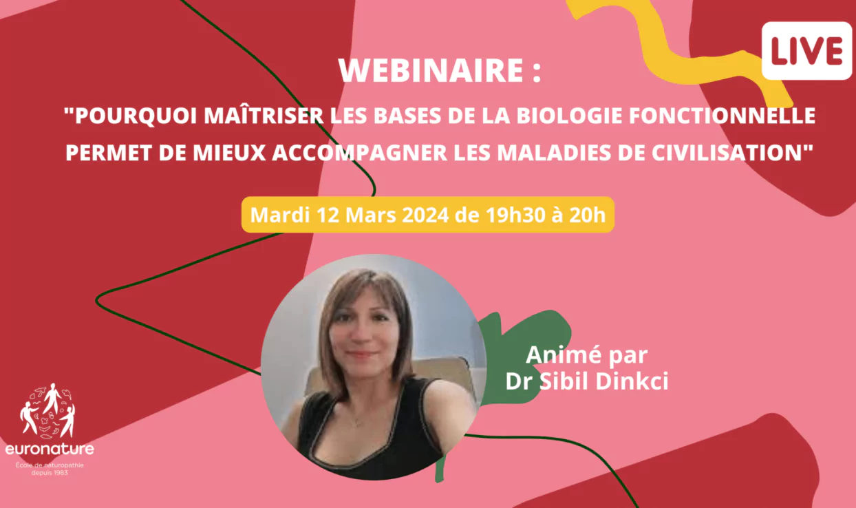 WEBINAIRE : « Pourquoi maîtriser les bases de la biologie fonctionnelle permet de mieux accompagner les maladies de civilisation ? »