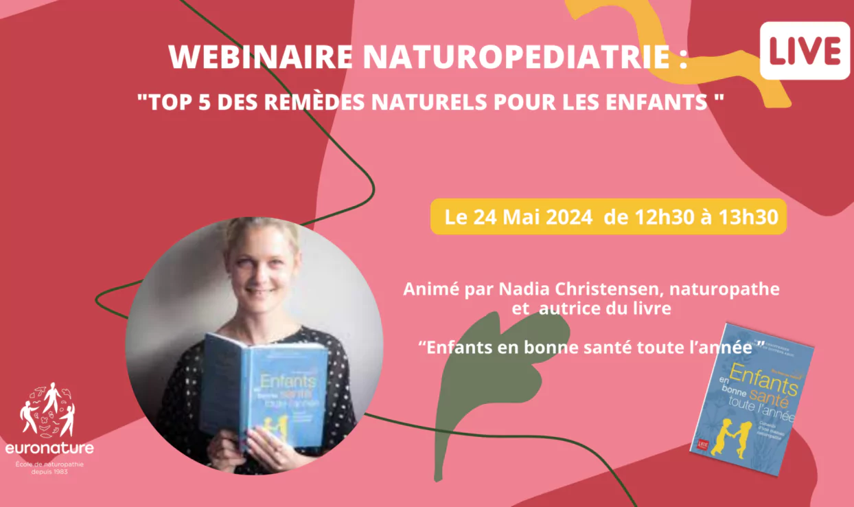 WEBINAIRE NATUROPEDIATRIE : « Top 5 des remèdes naturels pour les enfants «