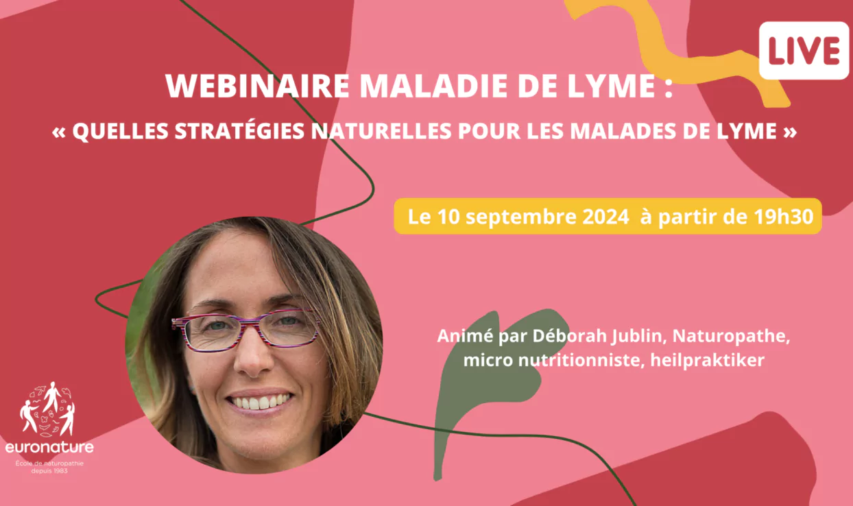 WEBINAIRE  : «  Quelles stratégies naturelles pour les malades de Lyme » 